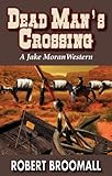 Dead Man's Crossing (Jake Moran Book 1)