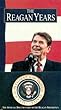 The Reagan Years: The Official Documentary of the Reagan Presidency