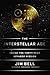 The Interstellar Age: Inside the Forty-Year Voyager Mission