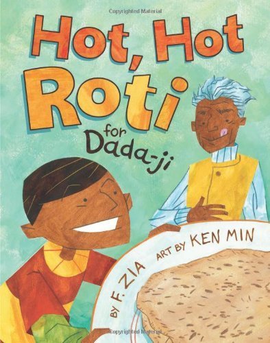 By Zia, F., Min, Ken Hot, Hot Roti for Dada-ji (2011) Hardcover