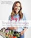 Joy's Simple Food Remedies: Tasty Cures for Whatever's Ailing You by