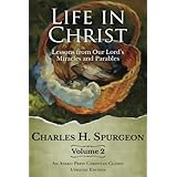 Life in Christ, Vol 2: Lessons from Our Lord's Miracles and Parables