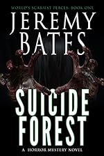Suicide Forest: A horror mystery novel (World's Scariest Places Book 1)