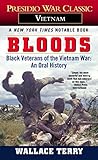 Bloods: Black Veterans of the Vietnam War: An Oral History by Wallace Terry