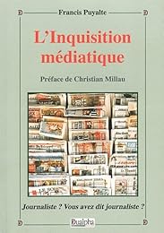 L' inquisition médiatique