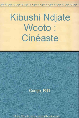 Kibushi Ndjate Wooto, cinéaste