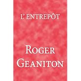 L'Entrep&ocirc;t (French Edition)