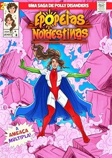 Livro EPOPEIAS NORDESTINAS - EDIÇÃO 2: A Ameaça Múltipla!