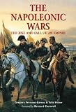 The Napoleonic Wars: The Rise And Fall Of An Empire (Essential Histories Specials) by Todd Fisher