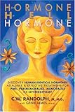 From Hormone Hell to Hormone Well: Discover Human-Identical Hormones as a Safe & Effective Treatment for PMS, Perimenopause, Menopause or Hysterectomy
