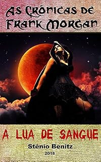 Livro As Crônicas de Frank Morgan I: A Lua de Sangue