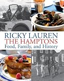 The Hamptons: Food, Family, and History The Hamptons: Food, Family, and History