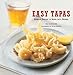 Easy Tapas: Spanish Snacks to Serve With Cocktails by 