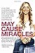 May Cause Miracles: A 40-Day Guidebook of Subtle Shifts for Radical Change and Unlimited Happiness
