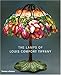 Lamps of Louis Comfort Tiffany by 
