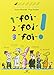 1 foi , 2 foi, 3 foi ! by