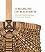 A Measure of the Earth: The Cole-Ware Collection of American Baskets by Nicholas R. Bell, Henry Glassie