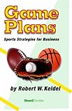 Image de Game Plans: Sports Strategies for Business