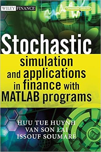 Stochastic Simulation and Applications in Finance with MATLAB Programs Stochastic Simulation and Applications in Finance with MATLAB Programs