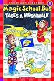 Paperback The Magic School Bus Takes a Moonwalk (Scholastic Reader, Level 2) Book