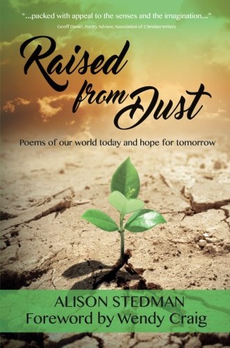 Raised from Dust: Poems of our world today and hope for tomorrow