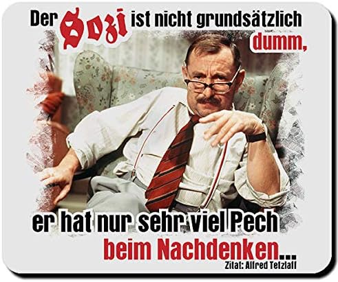 Alfred Tetzlaff Der Sozi Ist Nicht Grundsatzlich Dumm Fun Humor Mauspad 13700 Amazon De Kuche Haushalt