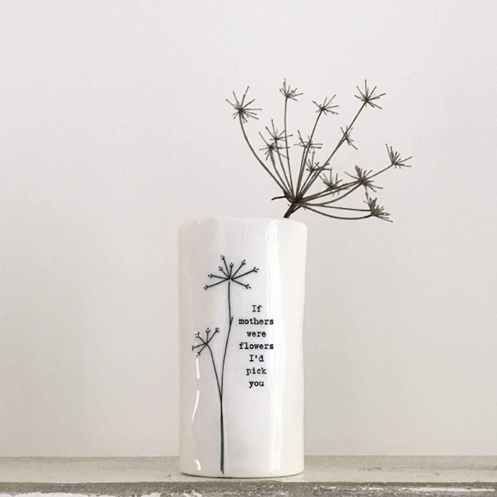 East of India Small Porcelain vase - If mothers were flowers I'd pick you Keepsake Mini Vase | Small Mum Gift | Gift for Mothers