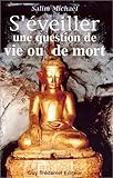 S'éveiller, une question de vie ou de mort (French Edition) by 