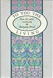 To You the Living: Poems for Comfort and Healing
