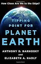 Tipping Point for Planet Earth: How Close Are We to the Edge?