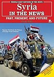 Front cover for the book Syria in the News: Past, Present, And Future by Tony Zurlo