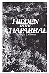 Hidden in the Chaparral: A Chronicle, from 1848 to 1942, of the Gold Rush Towns of Spanish Flat, Kelsey, American Flat, Garden Valley, and Surrounding Mining Settlements and Camps