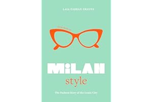 Little Book of Milan Style: The Fashion History of the Iconic City (Fashion Destinations)