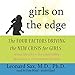 Girls on the Edge: Four Factors Driving the New Crisis for Girls