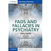 Fads and Fallacies in Psychiatry