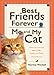 Best Friends Forever: Me and My Cat: What I've Learned About Life, Love, and Faith From My Cat by Patricia Mitchell