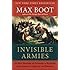 Invisible Armies: An Epic History of Guerrilla Warfare from Ancient Times to the Present