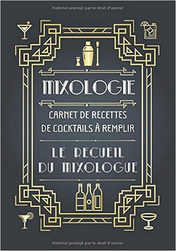 Amazon Fr Mixologie Carnet De Recettes De Cocktails A Remplir Le Recueil Du Mixologue Livre De Recettes Et Degustation A Completer Pour Barman Nouvelles Les Papeteries Livres