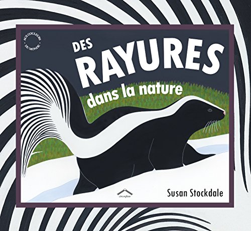 Des rayures dans la nature by Susan Stockdale