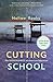 Cutting School: Privatization, Segregation, and the End of Public Education