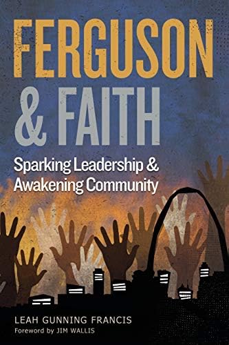 Ferguson and Faith: Sparking Leadership and Awakening Community