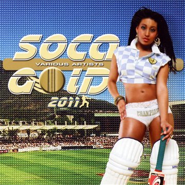 Various Artists - Soca Gold 2011 - Zortam Music