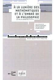 À la lumière des mathématiques et à l'ombre de la philosophie