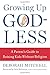 Growing Up Godless: A Parent's Guide to Raising Kids without Religion