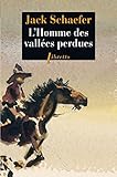 L'Homme des vallées perdues (Littérature étrangère t. 383) (French Edition) by 