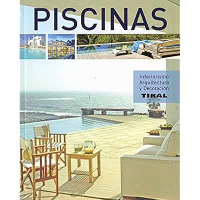 Piscinas (Interiorismo, arquitectura y decoración)