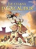 Le chant d'Excalibur l'Intégrale, Tomes 4 à 6 : La colère de Merlin ; Ys la magnifique ; Les gard by