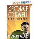 George Orwell: English Rebel