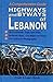 Highways and Byways of Lebasnon by 