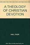A theology of Christian devotion; its role in the modern religious setting